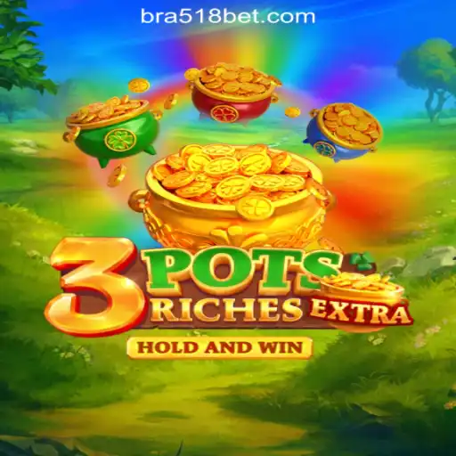 Discover the Exciting World of 3potsExtra at 518bet.com Online Cassino Brasil #1