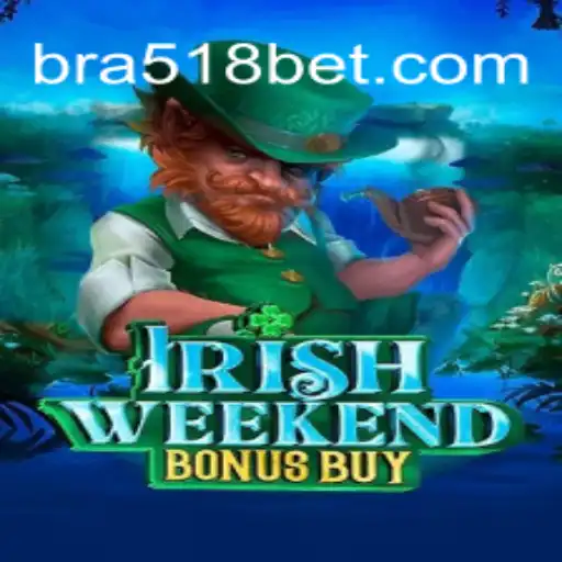 Discover 'IrishWeekendBonusBuy' at 518bet.com: The Top Online Casino in Brazil