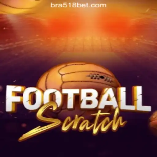 FootballScratch: A Unique Gaming Experience Enhanced by 518bet.com
